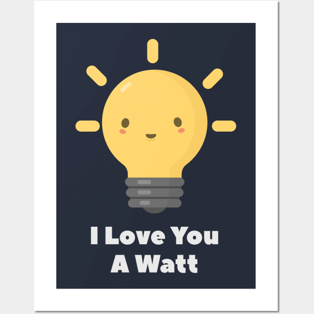 Watt Electricity Physics Pun T-Shirt Wall Art by happinessinatee